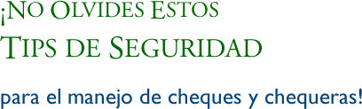 ¡No Olvides Estos Tips de Seguridad Para el Manejo de Cheques y Chequeras!