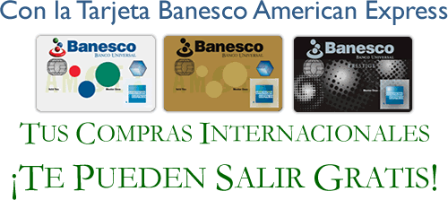 tus compras internacionales con Banesco American Express